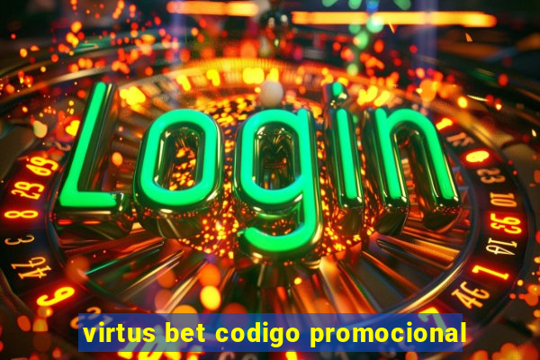 virtus bet codigo promocional